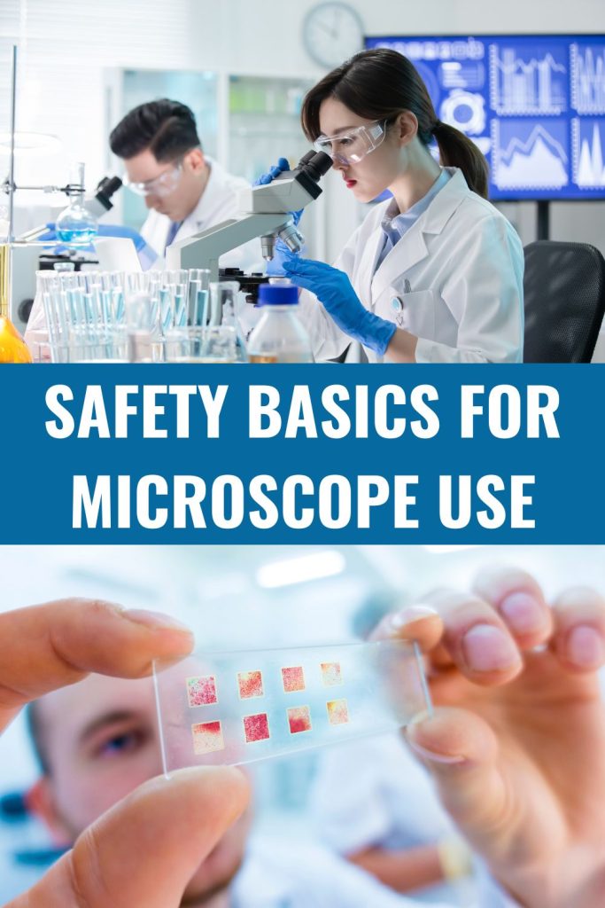 Safety basics for microscope use.